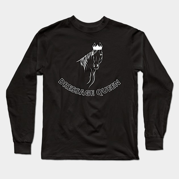 Dressage Queen Long Sleeve T-Shirt by Comic Horse-Girl